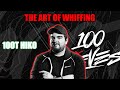 The Art of Whiffing : 100T HIKO