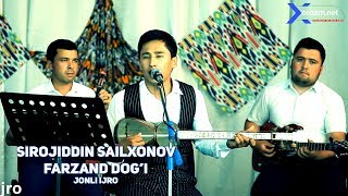 Sirojiddin Sailxonov - Farzand dog'i  (jonli ijro)