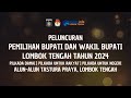 Peluncuran Pemilihan Bupati dan Wakil Bupati Lombok Tengah Tahun 2024, Pilkada Damai ‼️