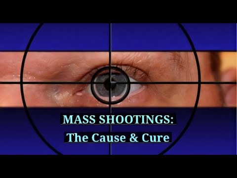 MASS SHOOTINGS: The Cause And Cure! - YouTube