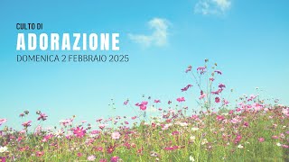 Diretta - Culto Di Adorazione 02/02/2025