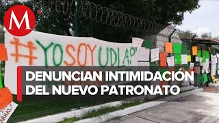 Denuncian estudiantes UDLAP llamadas intimidatorias de nuevo patronato