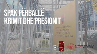 SPAK përballë krimit dhe presionit