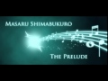 The Prelude - Masaru Shimabukuro, Hajime Mizoguchi