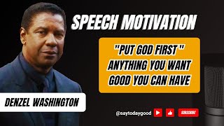 Denzel Washington's "Put god first" Motivational Speech