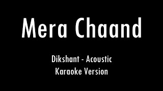 Mera Chaand | Dikshant | Acoustic Karaoke With Lyrics | Only Ukulele Chords...