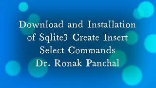 How to download & Install Sqlite3 in Windows | Select Insert Select Commands | Dr. Ronak Panchal