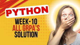 python week10 all grpa solutions