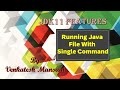 JDK 11 Features | Running a Java Program with Single Command | Run Java Program without Compilation