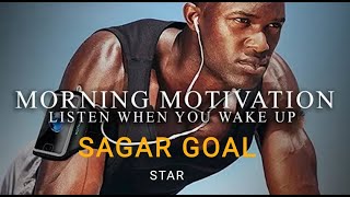Motivational Video |Listen When You Wake Up Morning, Speech  Listen In The Morning Get Up | Sagar💪