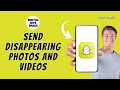 HOW TO SEND DISAPPEARING PHOTOS AND VIDEOS ON SNAPCHAT