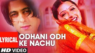 Odhani Odh Ke Nachu Lyrical Video Song  Tere Naam  Salman Khan Bhoomika Chawla