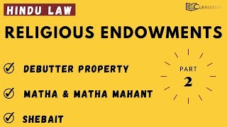 Religious Endowments |  Debutter Property, Matha and Shebait | Part 2 | Currentiva