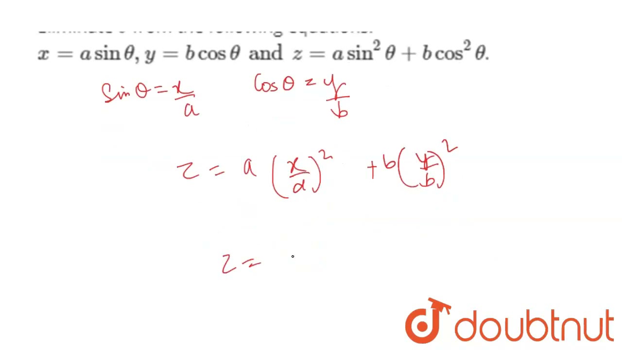 Eliminate Theta From The Following Equations: X= A Sintheta, Y=b ...