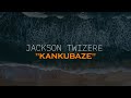 T. Jackson• Kankubaze (Video lyrics) 2024