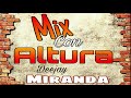 MIX CON ALTURA - DJ MIRANDA (Con Altura,Pa Mi,Rebota,Contra la Pared,Otro Trago y mas)