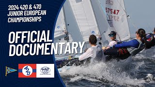 2024 420 & 470 Junior European Championships - Official Documentary