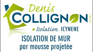 Isolation par Mousse projetée Icynène