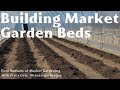 How to Build Market Beds for Row Crops | Four Seasons of Market Gardening Ep. 14