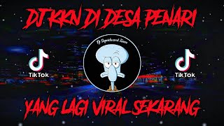 DJ KKN DESA PENARI REMIX VIRAL TIKTOK 2022