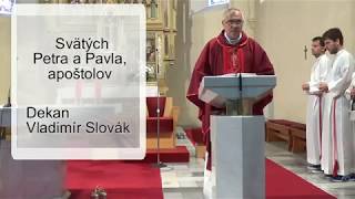 Dekan Vladimír Slovák.Svätých Petra a Pavla, apoštolov.