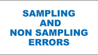 Sampling and Non sampling Errors