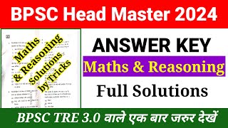 BPSC Head Master 28 june 2024 को Maths & Reasoning से पूछे गए सभी प्रश्न का हल | full Solutions.