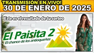 PAISITA 2: Resultado PAISITA 2 del JUEVES 30 de Enero de 2025.