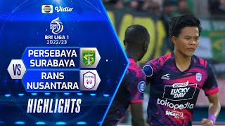 Highlights - Persebaya Surabaya VS Rans Nusantara FC | BRI Liga 1 2022/2023