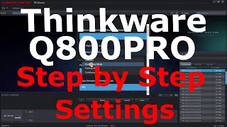 Thinkware Q800PRO complete settings step by step