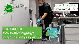 Unterhaltsreinigung von der hügli reinigungen ag, bei der Wiedmer Holzbau AG