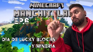 DÍA DE LUCKY BLOCKS Y MINERIA - MANCHITALAND EP.6 [Minecraft con mods]