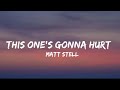 Matt Stell - This One's Gonna Hurt (lyrics)