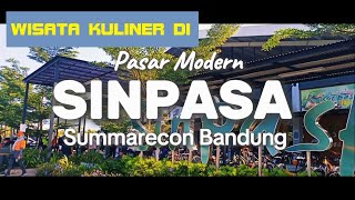 WISATA KULINER DI PASAR MODERN SINPASA SUMMARECON BANDUNG