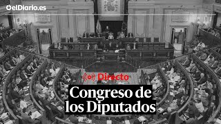 🔴 DIRECTO | Pleno en el Congreso de los Diputados