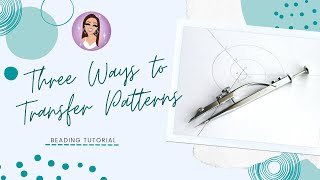 3 Ways to Transfer Patterns for Beadwork | Pattern Tutorial
