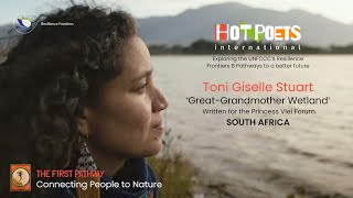 HOT POETS: Toni Giselle Stuart, Great-Grandmother Wetland, written for Princess Vlei FDN. S.Africa