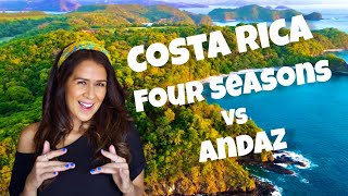 Staying at the Four Seasons Resort Costa Rica vs Andaz Costa Rica in Papagayo Peninsula.