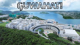 GUWAHATI City - Views & Facts About Guwahat City || Assam || India || Plenty Facts || Guwahati 2019