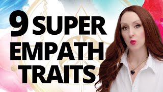 9 Super Empath Traits