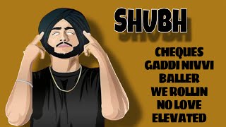 Shubh Punjabi Songs Album | SHUBH all hit songs | Shubh Audio Songs