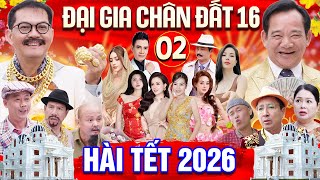 Hài Tết Mới Nhất 2026 - Đại Gia Chân Đất 16 - Tập 2 | Phim Hài Tết 2026 Mới Nhất | Nhiều Nghệ Sĩ
