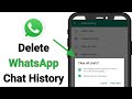How To Delete WhatsApp Chat History Permanently