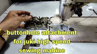 buttonhole attachment for juki high speed sewing machine