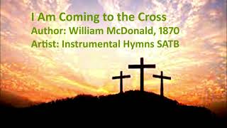 I am coming to the cross - Hymns satb