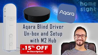 NEW Aqara Blind Driver Setup and test with Aqara M2 Hub