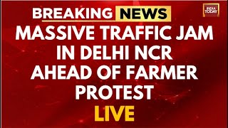Farmer Protest LIVE News: Massive Traffic Jam In Delhi NCR Ahead Of Delhi Chalo Farmer Protest
