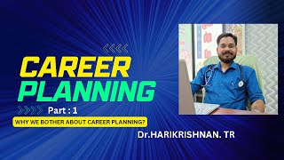 നമ്മൾ എന്തുകൊണ്ട് കരിയർ പ്ലാൻ ചെയ്യണം?   CAREER PLANNING: Why we bother...