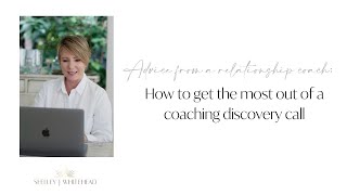 How to get the most out of a coaching discovery call