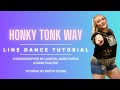 HONKY TONK WAY Line Dance Tutorial